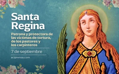 Celebramos a Santa Regina, Virgen y Mártir Día festivo: hoy 7 septiembre, protectora de las victimas de la tortura