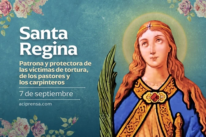 Celebramos a Santa Regina, Virgen y Mártir Día festivo: hoy 7 septiembre, protectora de las victimas de la tortura Celebramos a Santa Regina, Virgen y Mártir Día festivo: hoy 7 septiembre, protectora de las victimas de la tortura