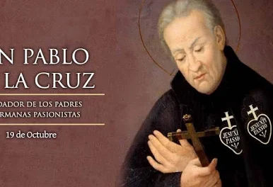 Hoy 19 de octubre celebramos a San Pablo de la Cruz fundador de los Padres y Hermanas Pasionistas Hoy 19 de octubre celebramos a San Pablo de la Cruz fundador de los Padres y Hermanas Pasionistas